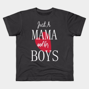 Just a Mama and Her Boys-Mother and Son Matching-Gif SHirt For Mom Kids T-Shirt